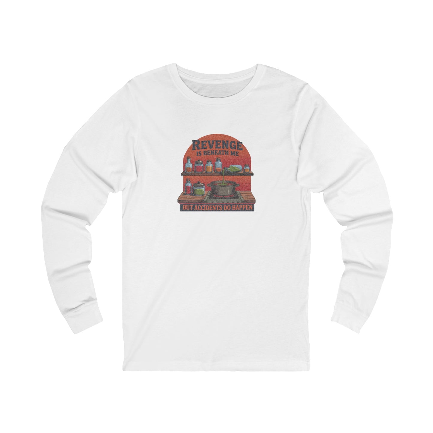 Revenge is Beneath Me (But Accidents Happen) — Retro Long Sleeve (Light)