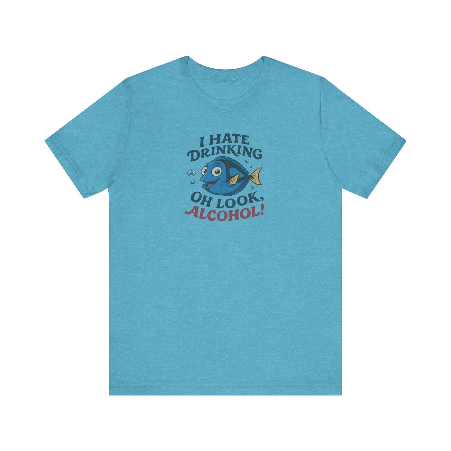 I Hate Drinking (Oh Look, Alcohol!) — Forgetful Fish Retro Tee (Light)