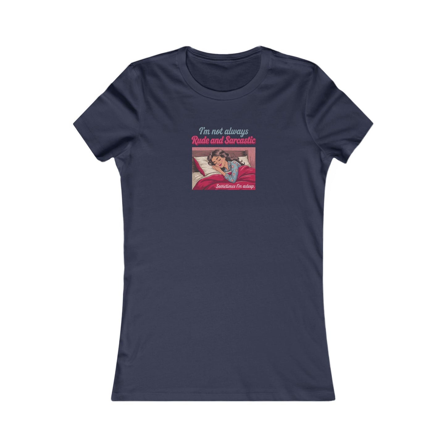 I'm Not Always Rude and Sarcastic — Retro Women's Tee (Dark)