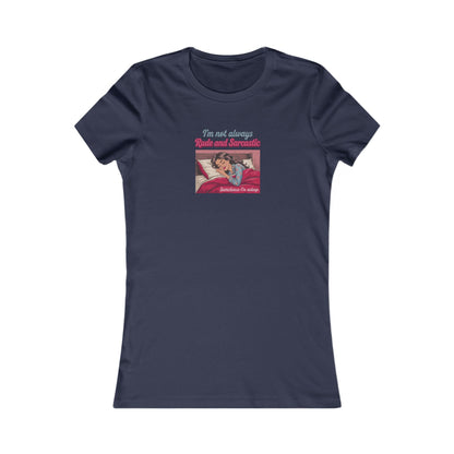 I'm Not Always Rude and Sarcastic — Retro Women's Tee (Dark)