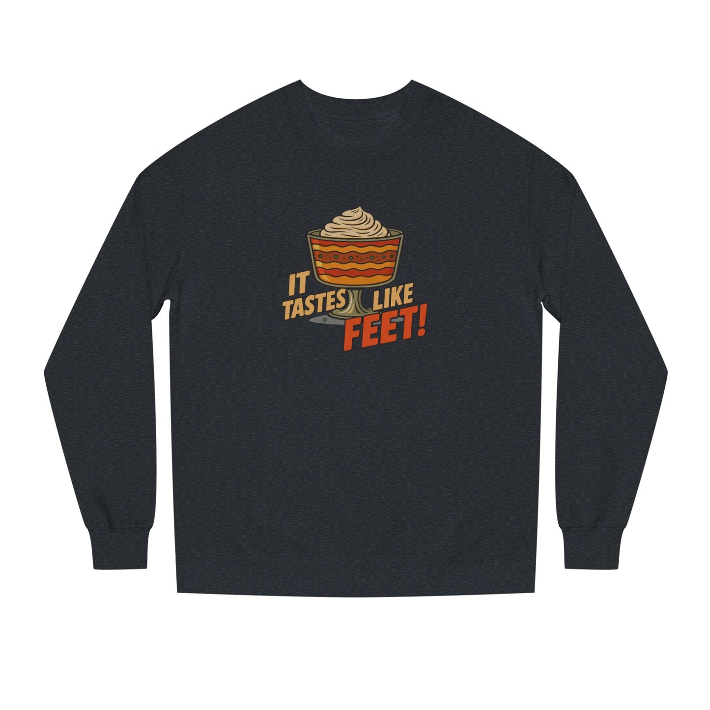 It Tastes Like Feet! — Thanksgiving Trifle Retro Sweatshirt (Dark)