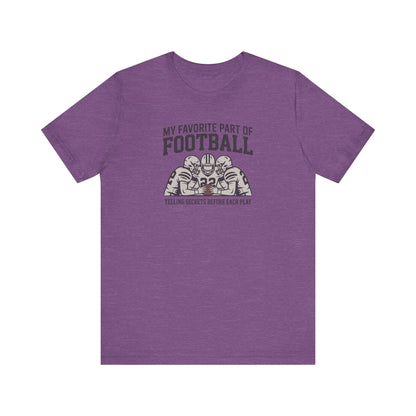 My Favorite Part of Football (Telling Secrets Before Each Play) – Retro Tee (Light)