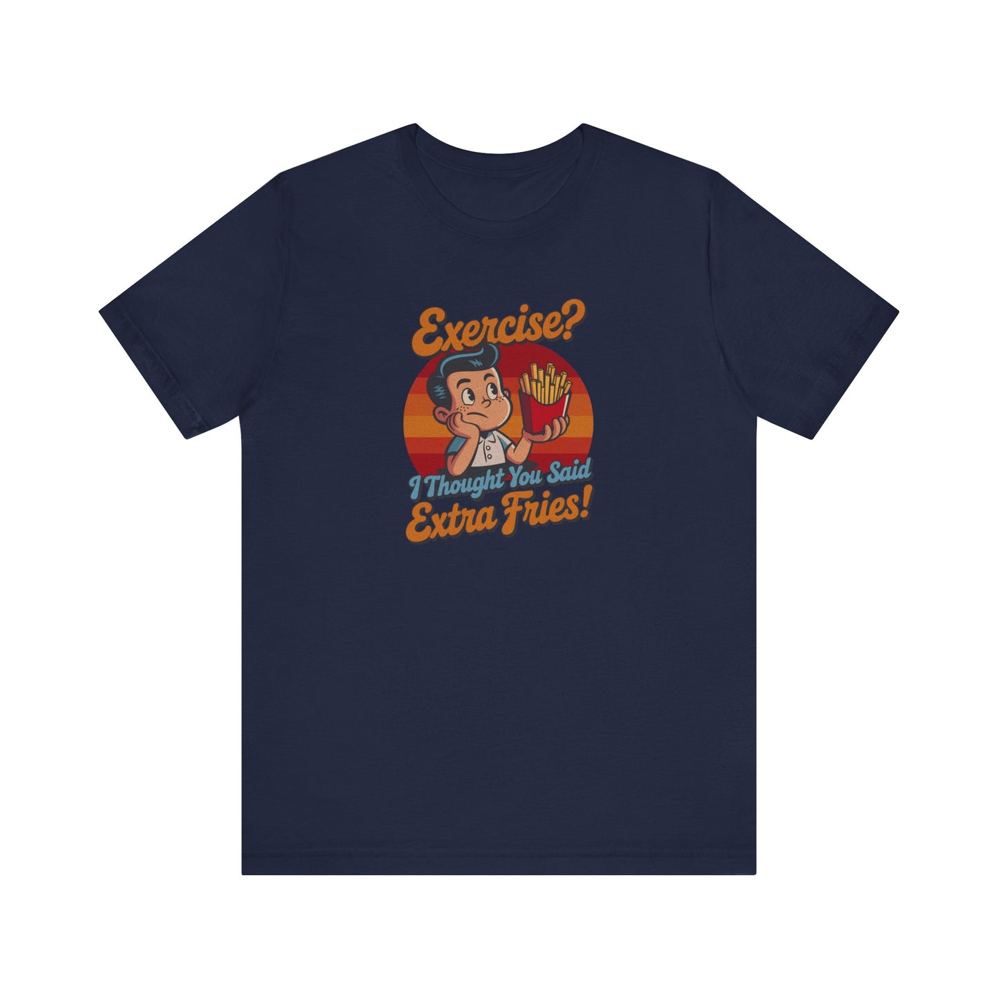 Exercise? I Thought You Said Extra Fries! — Retro Tee (Dark)