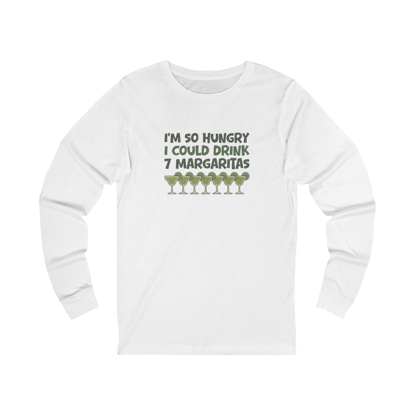 I’m So Hungry I Could Drink 7 Margaritas – Retro Long Sleeve (Light)