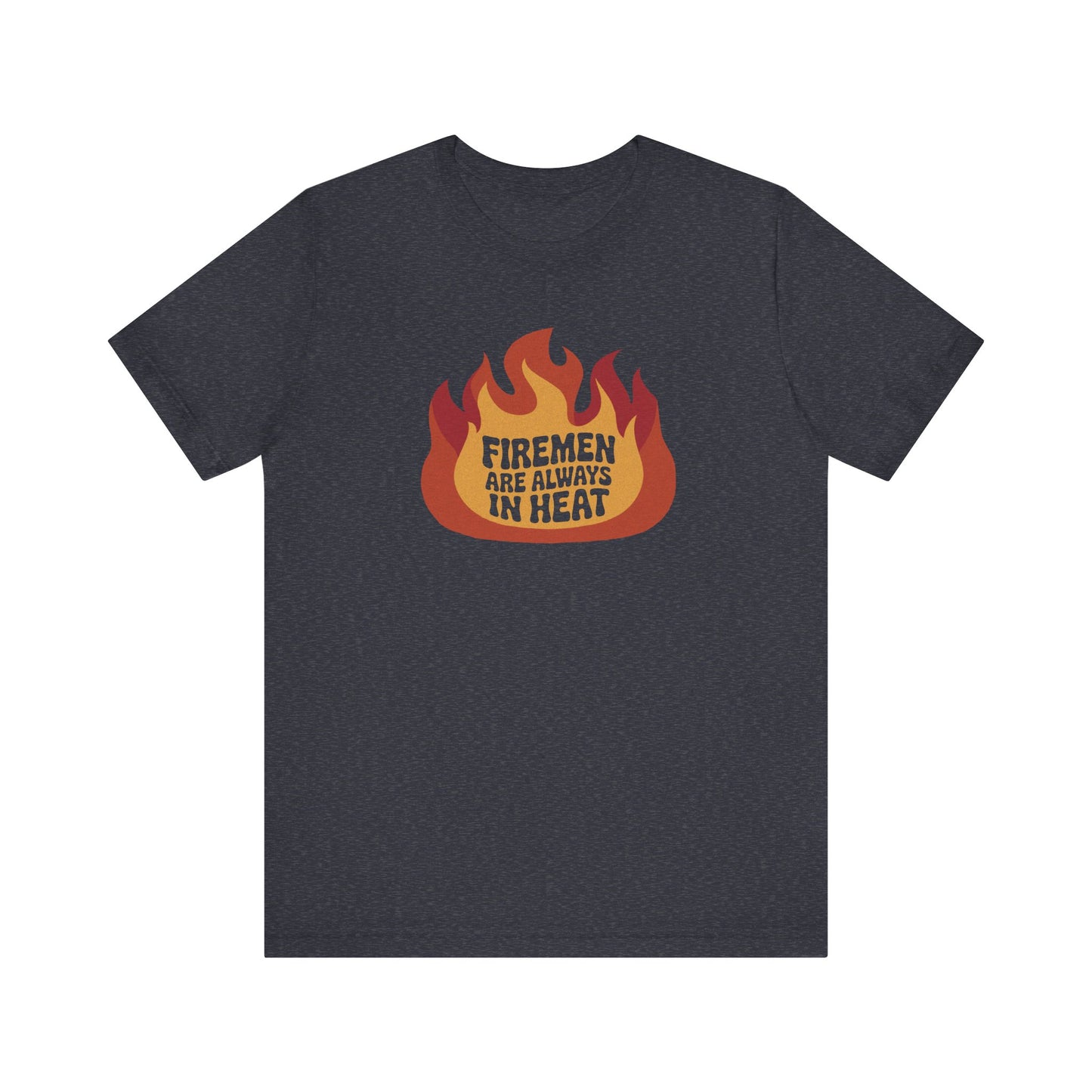 Firemen Are Always in Heat — Flirtatious Retro Tee (Dark)