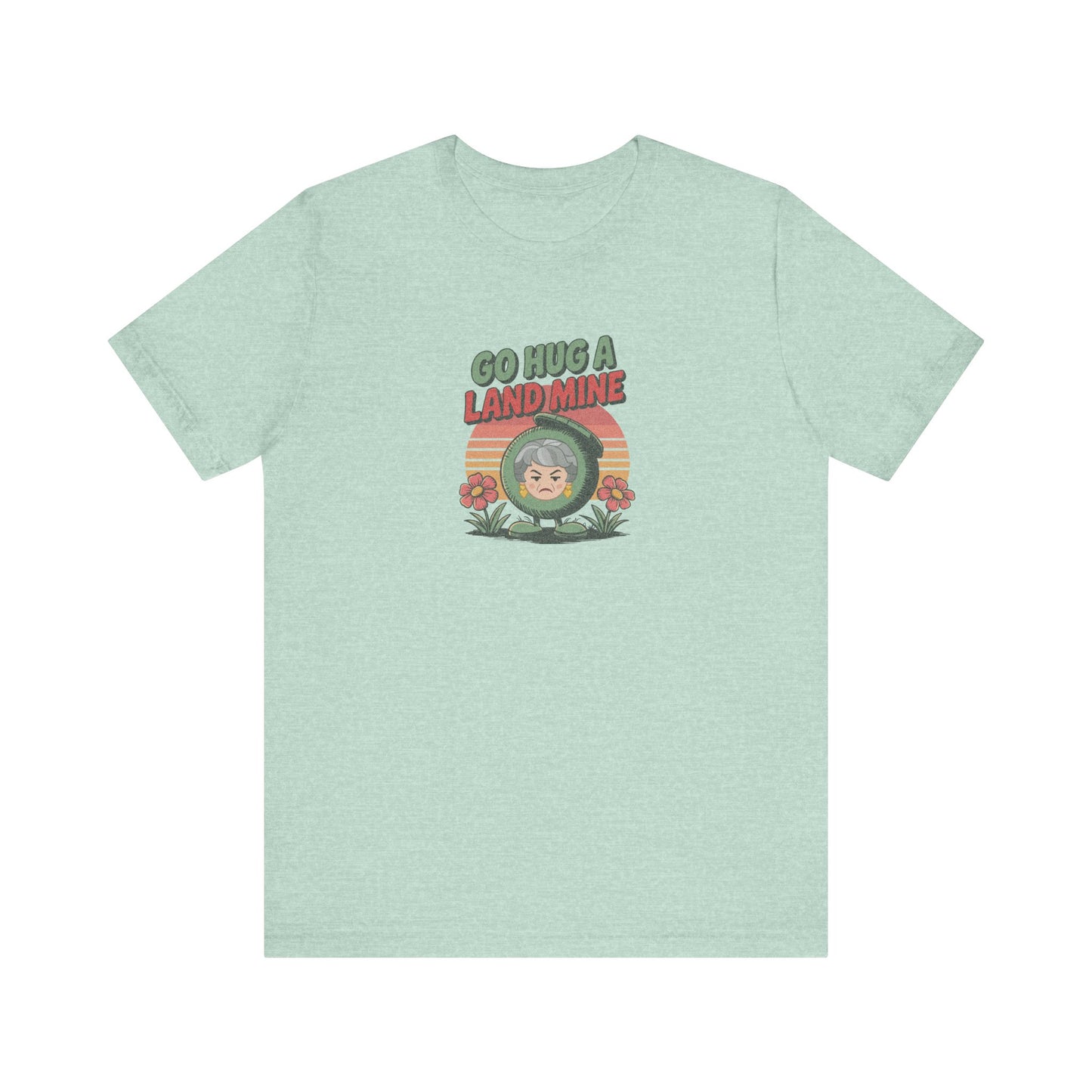 Go Hug a Land Mine — Dorothy Zbornak Retro Tee (Light)
