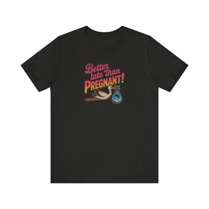 Better Late Than Pregnant! — Blanche Devereaux Retro Tee (Dark)