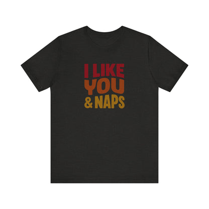 I Like You & Naps (Warm Gradient) — Retro Loungewear Tee (Dark)