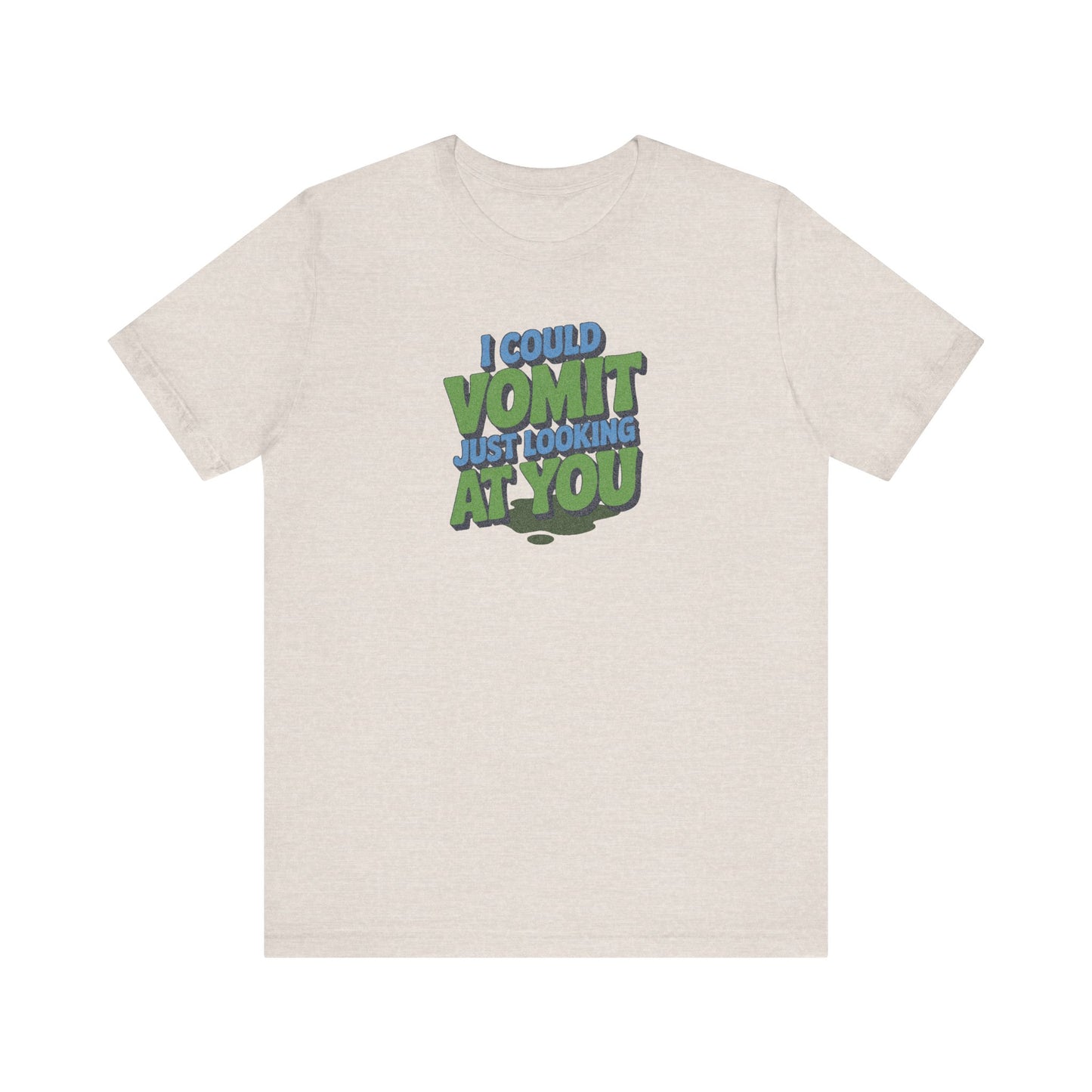 I Could Vomit Just Looking At You — Dorothy Zbornak Retro Tee (Light)