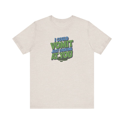 I Could Vomit Just Looking At You — Dorothy Zbornak Retro Tee (Light)