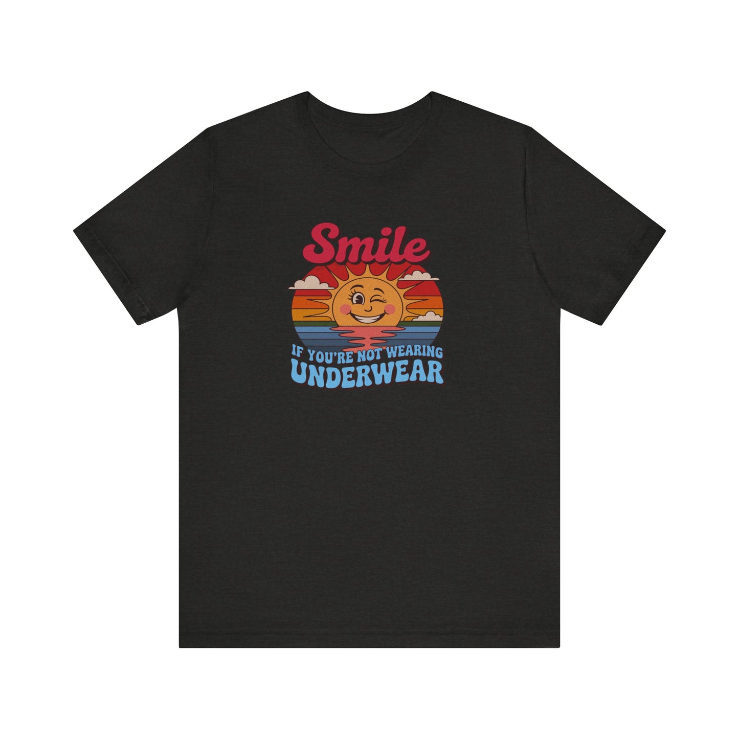 Smile If You’re Not Wearing Underwear — Retro Tee (Dark)