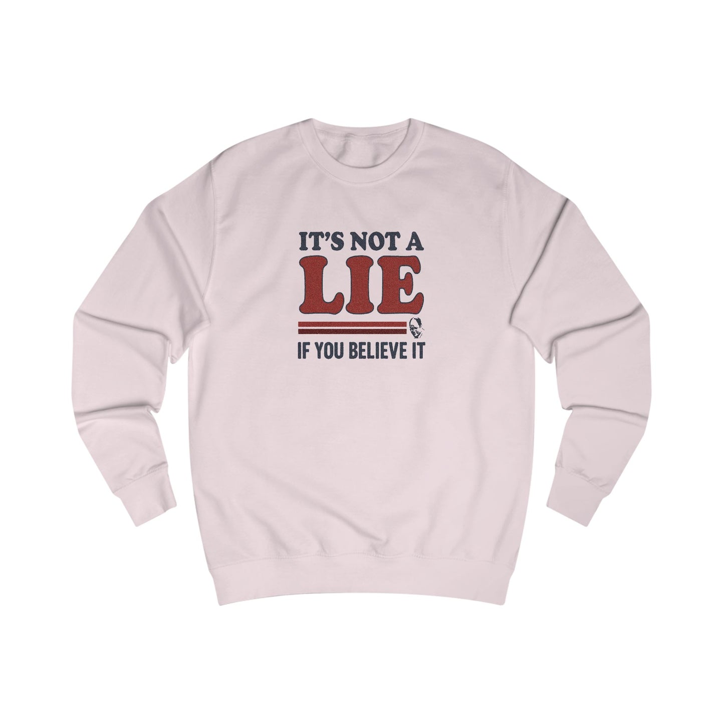It’s Not a Lie, If You Believe It — George Costanza Retro Sweatshirt (Light)