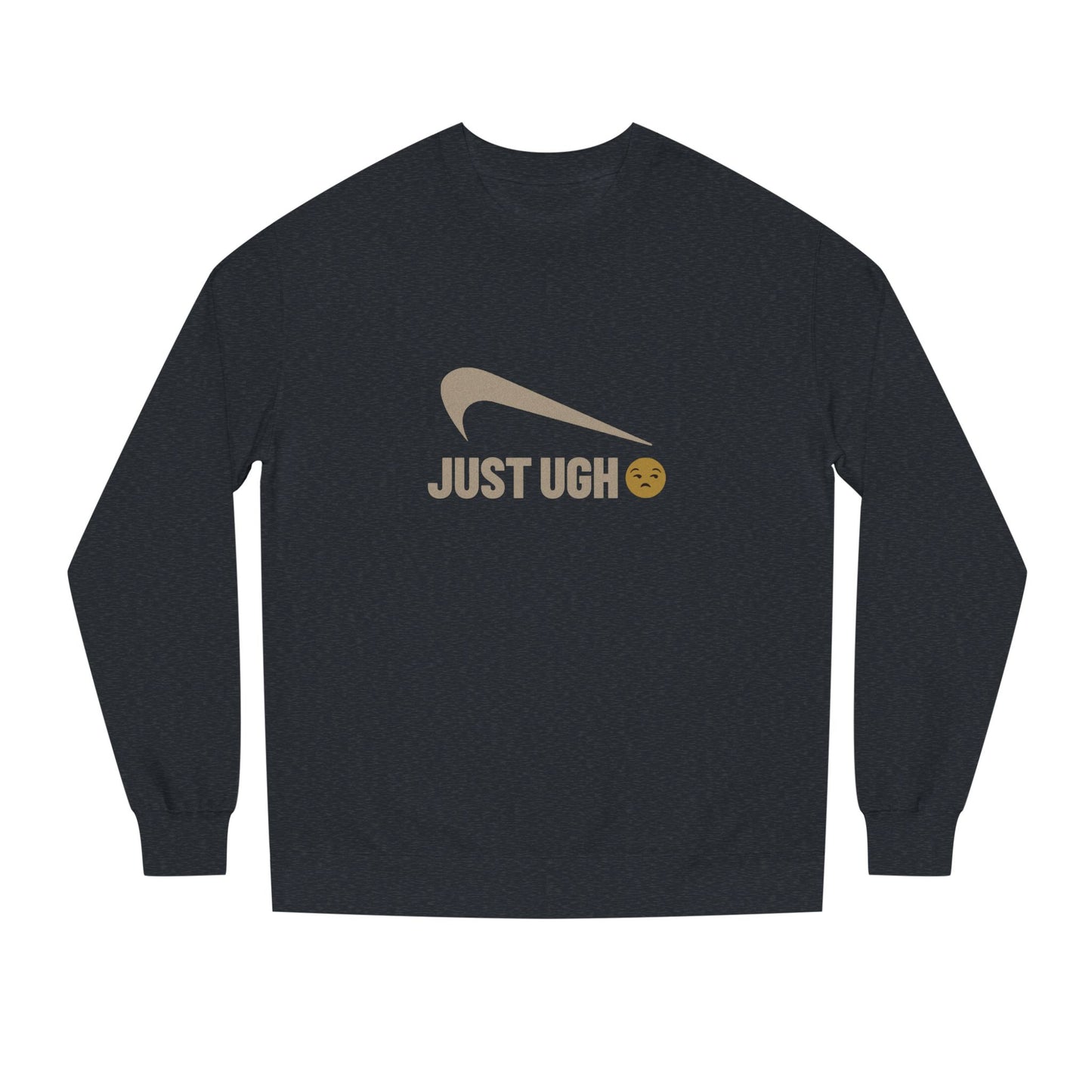 Just Ugh 😒 Athletic Parody — Retro Workout Sweatshirt (Dark)