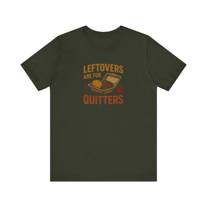 Leftovers Are For Quitters — Foodie Retro Tee (Dark)