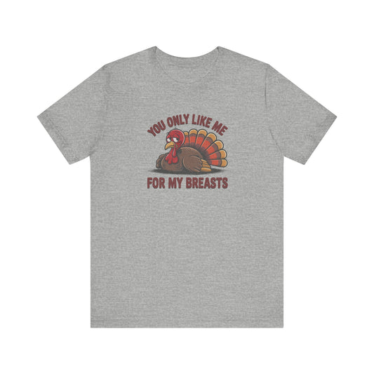 You Only Like Me for My Breasts — Thanksgiving Retro Tee (Light)