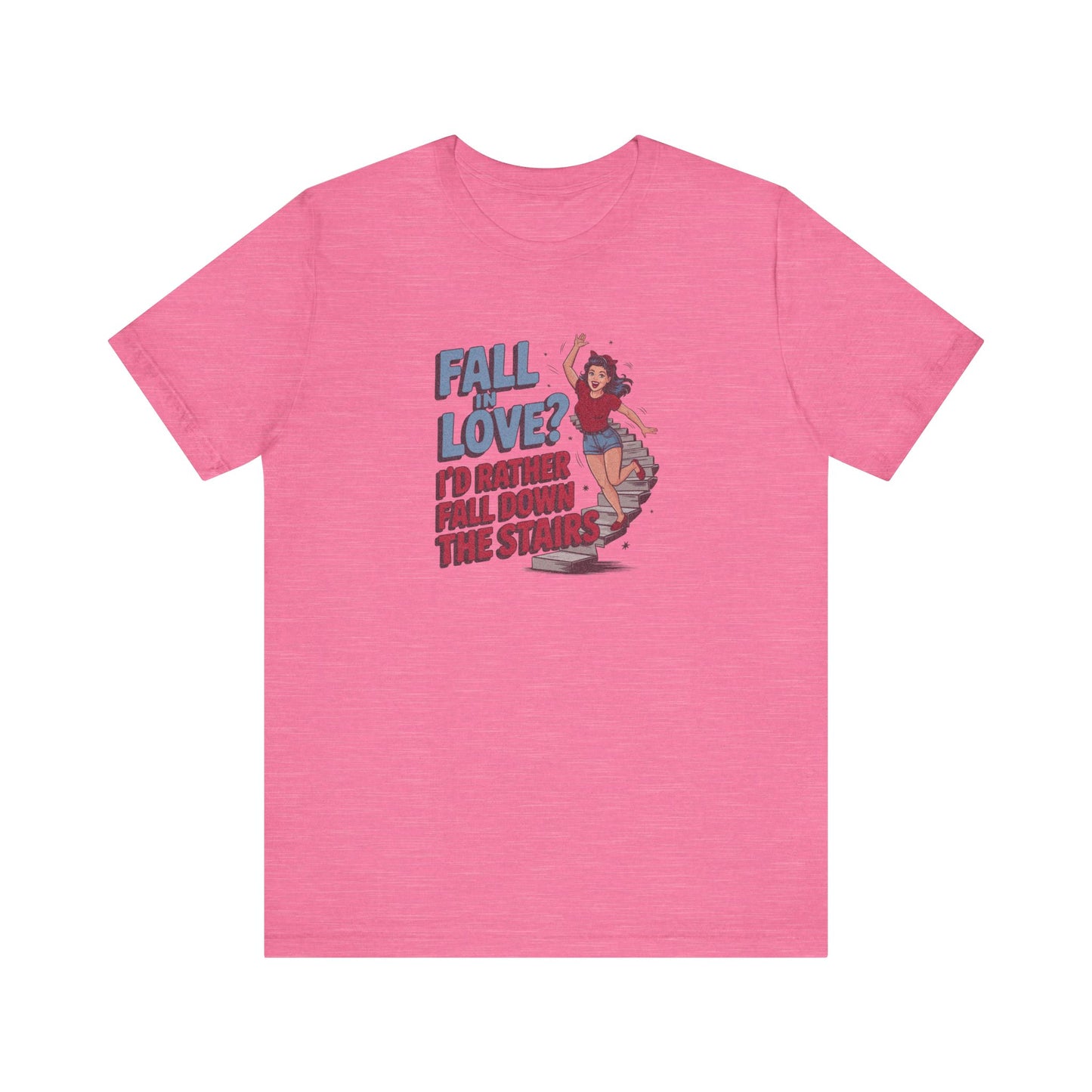 Fall in Love? I'd Rather Fall Down the Stairs — Retro Tee (Light)