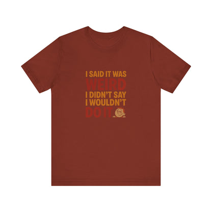 It's Weird, But I'm Interested (Colorful) — Retro Tee (Dark)
