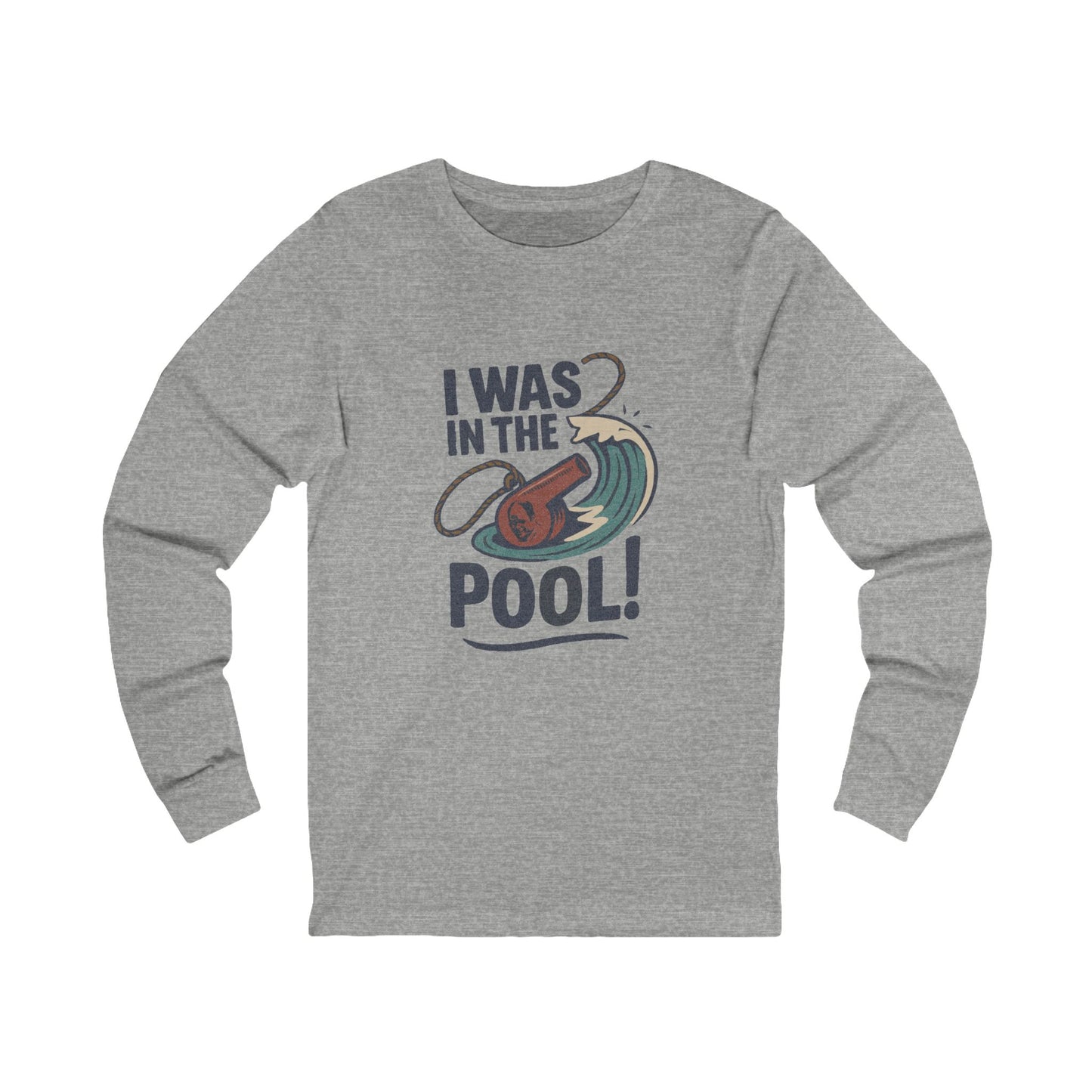 I Was in the Pool! — George Costanza Shrinkage Long Sleeve (Light)