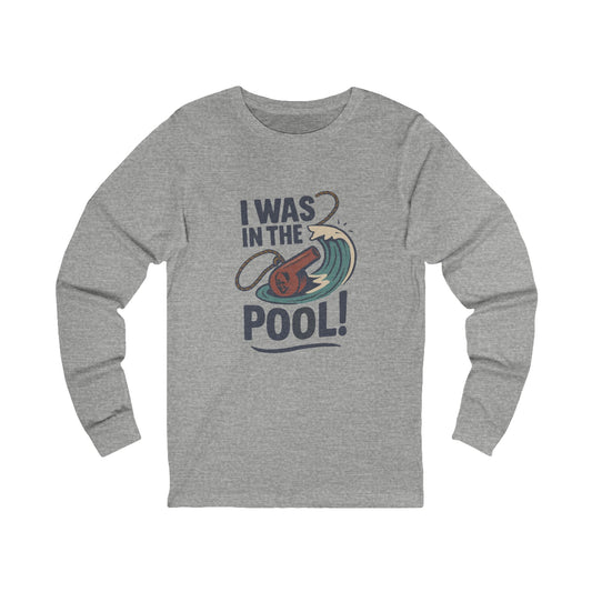 I Was in the Pool! — George Costanza Shrinkage Long Sleeve (Light)