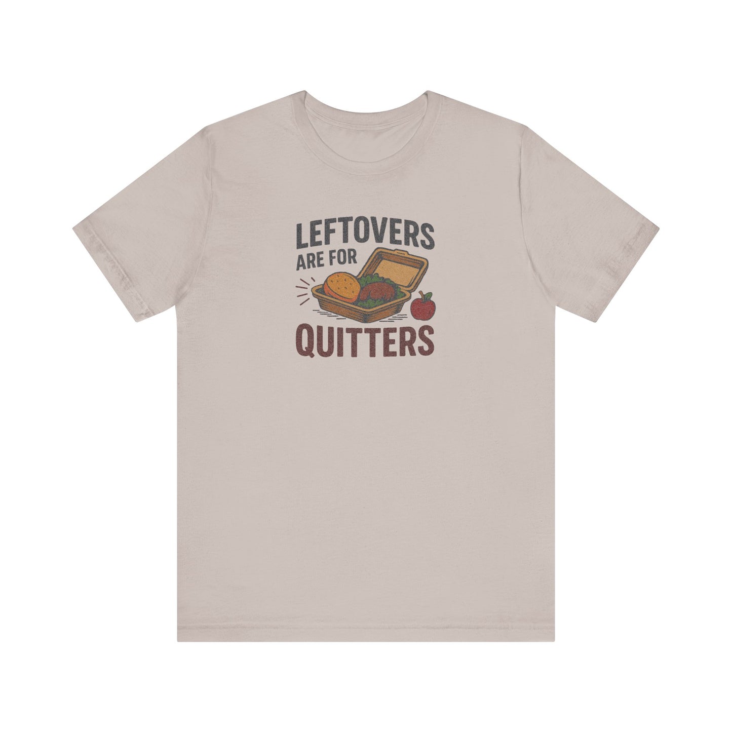Leftovers Are For Quitters — Foodie Retro Tee (Light)