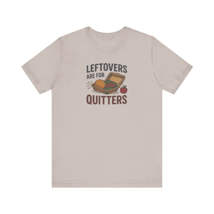 Leftovers Are For Quitters — Foodie Retro Tee (Light)