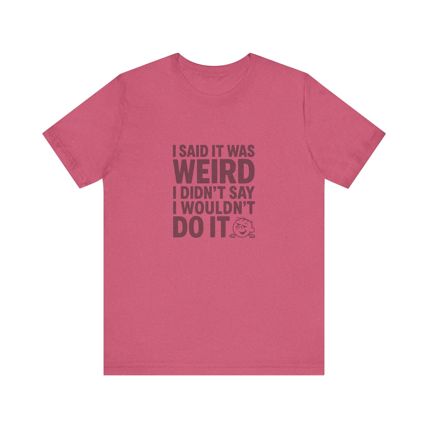 It's Weird, But I'm Interested Anyway — Retro Tee (Light)