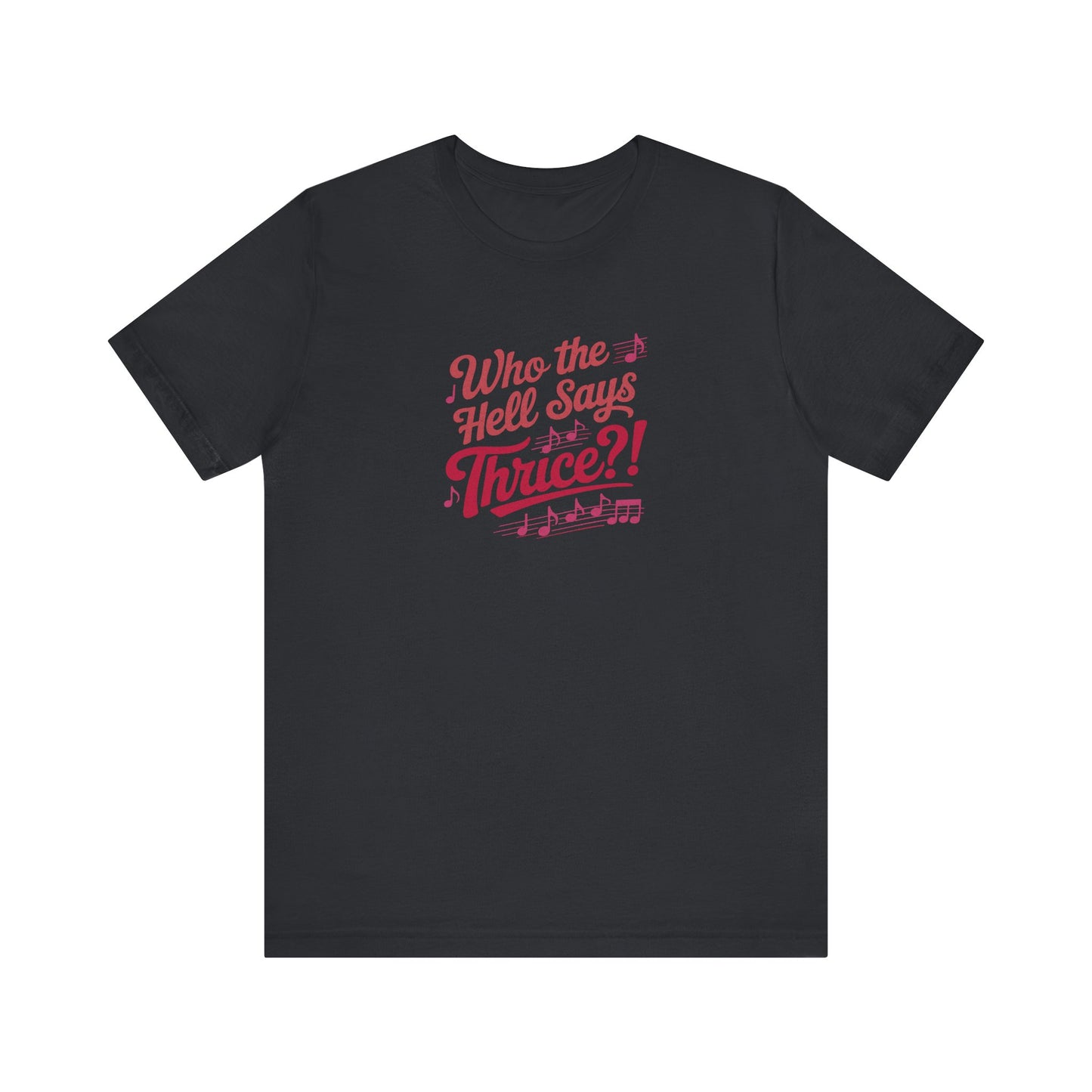 Who the Hell Says Thrice?! — Golden Girls Retro Tee (Dark)