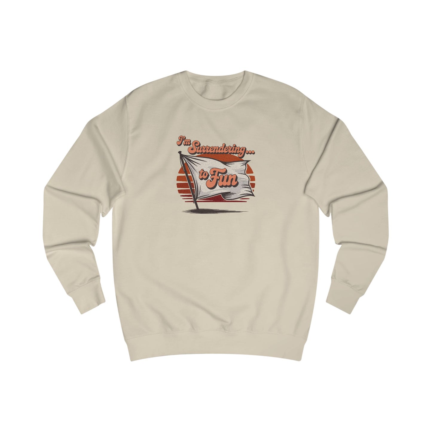 I'm Surrendering to Fun — Fun with Flags Retro Sweatshirt (Light)