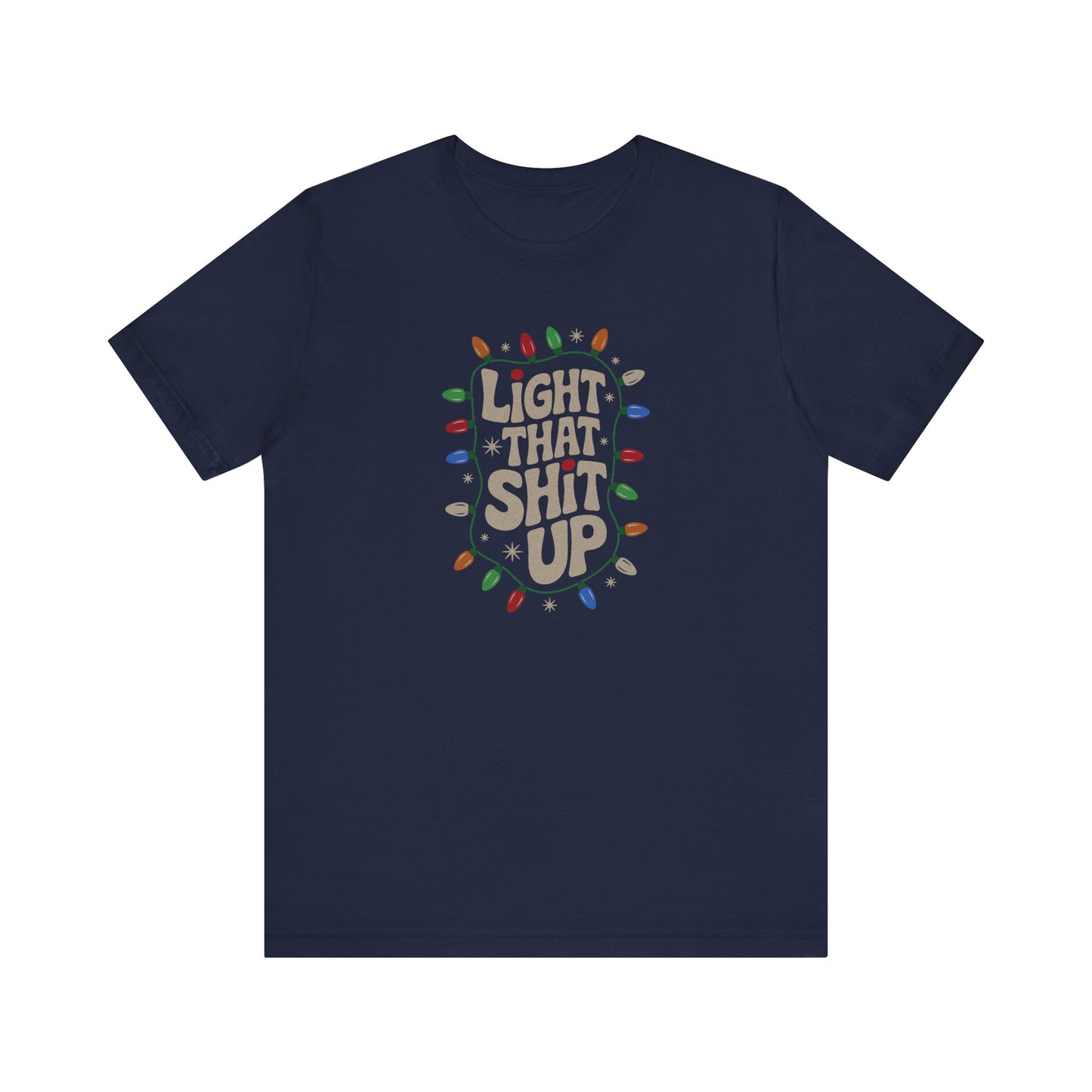 Light That Sh!t Up — Retro Christmas Lights Tee (Dark)