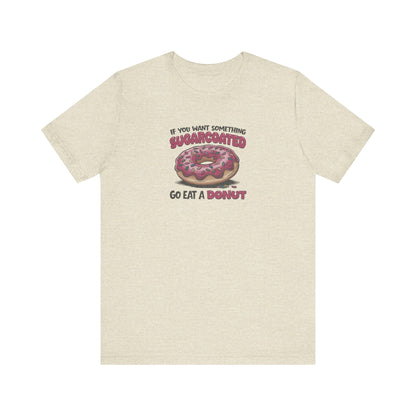 Sugarcoated (Go Eat a Donut) — Retro Graphic Tee (Light)