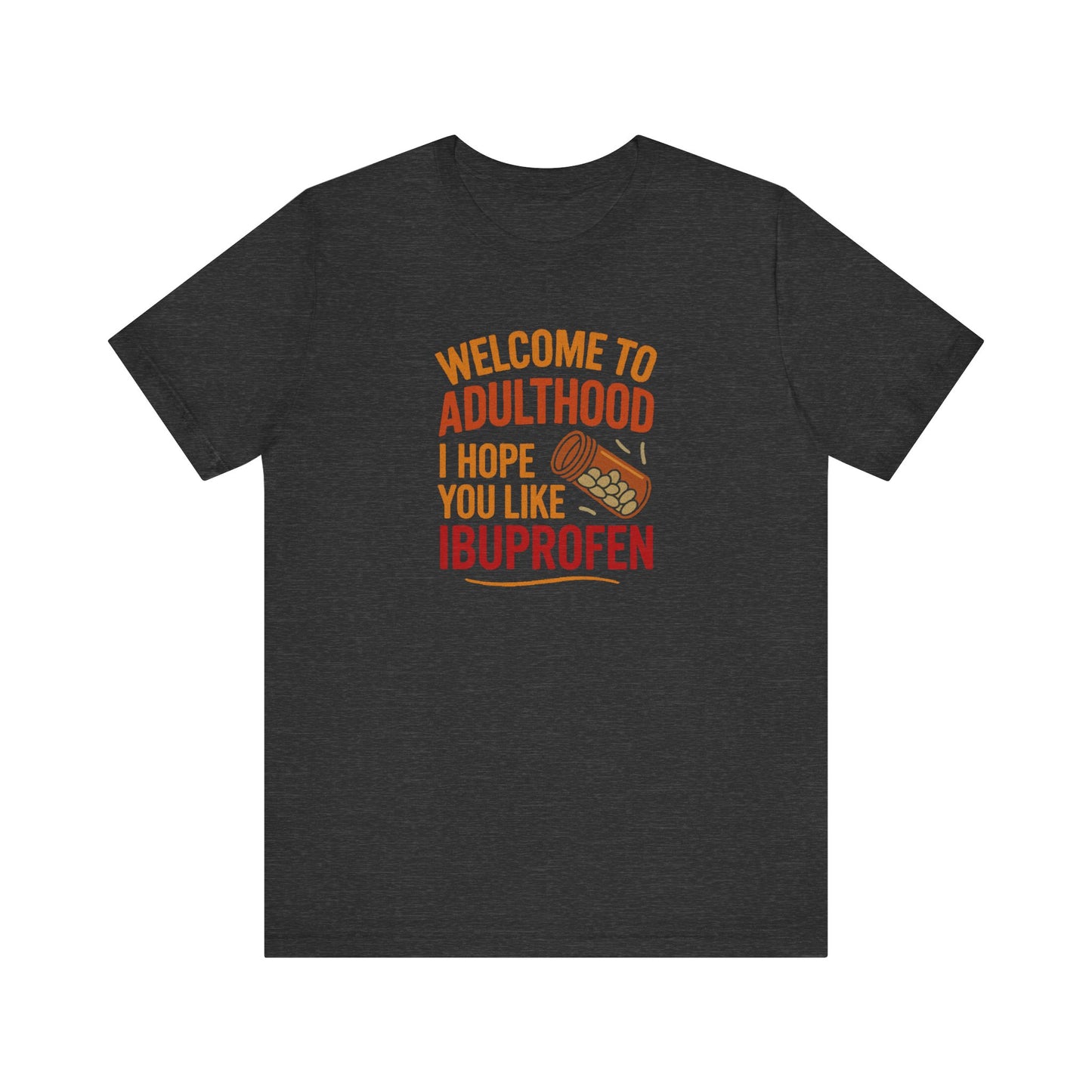 Welcome to Adulthood (Ibuprofen) — Retro Graphic Tee (Dark)