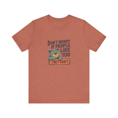 Don't Worry If People Like You (They Don't) — Retro Tee (Light)