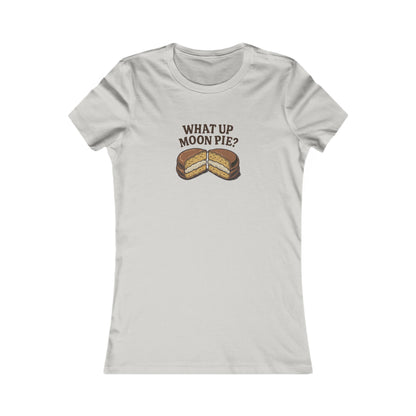 What Up, Moon Pie? — Big Bang Theory Women's Tee (Light)