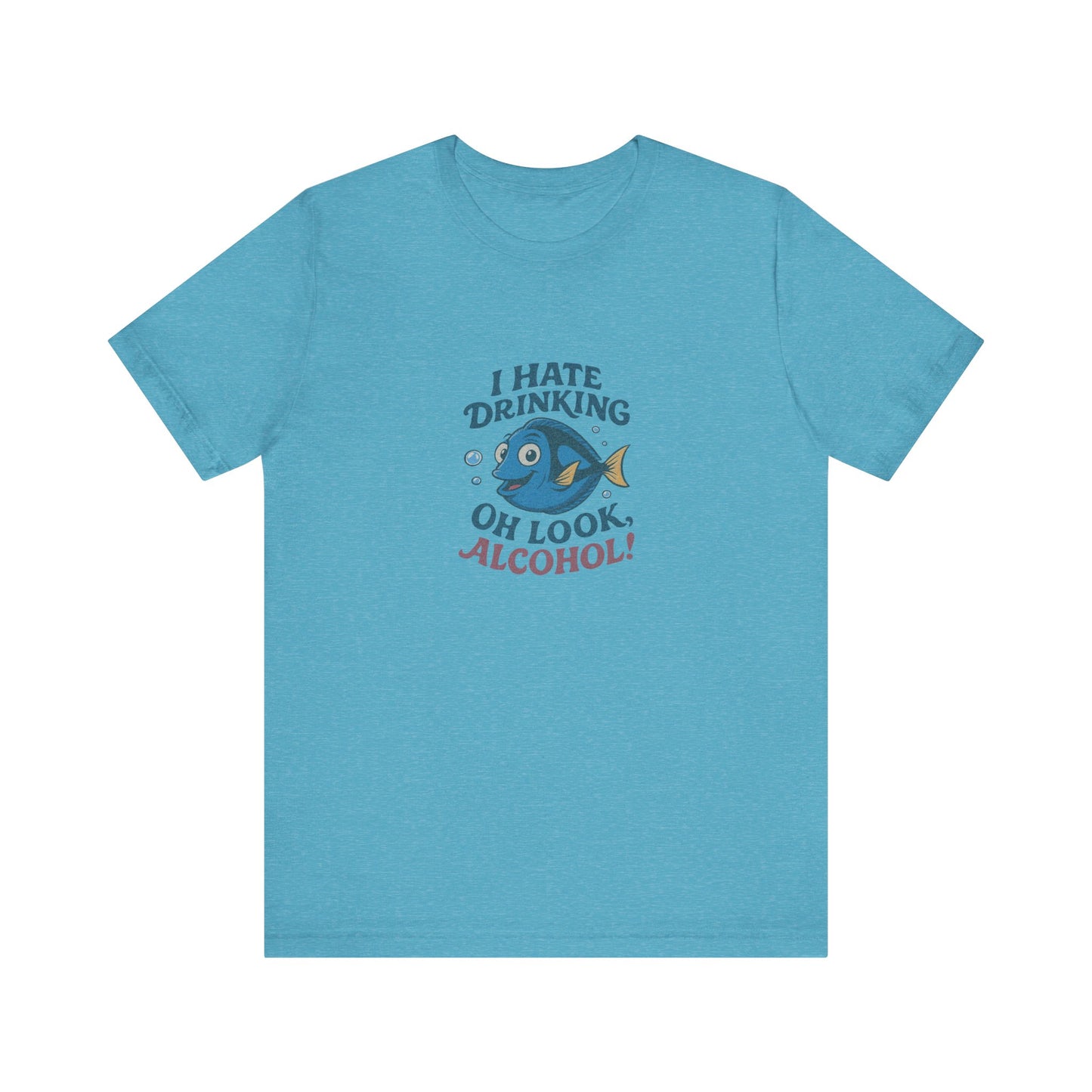 I Hate Drinking (Oh Look, Alcohol!) — Forgetful Fish Retro Tee (Light)