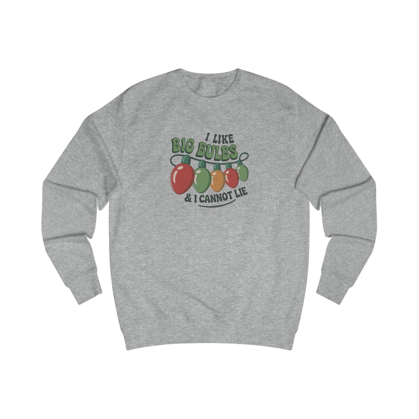 I Like Big Bulbs and I Cannot Lie — Christmas Lights Retro Sweatshirt (Light)