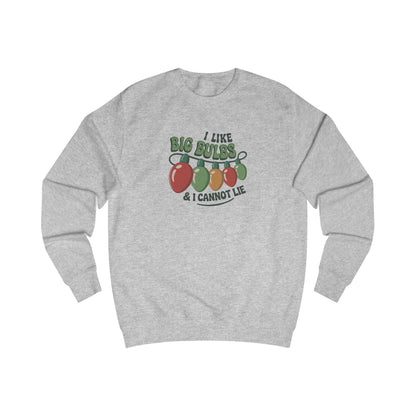 I Like Big Bulbs and I Cannot Lie — Christmas Lights Retro Sweatshirt (Light)