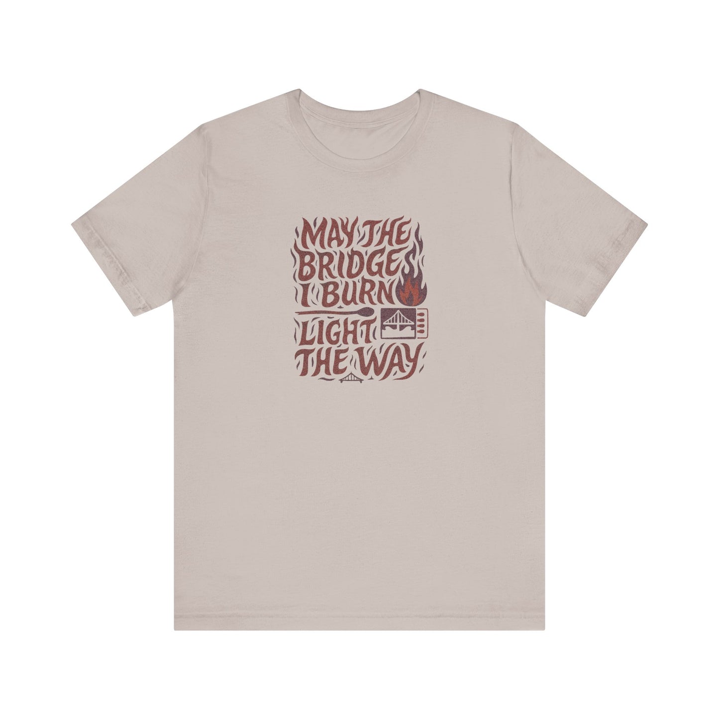 May the Bridges I Burn Light the Way (Remix) — Retro Tee (Light)