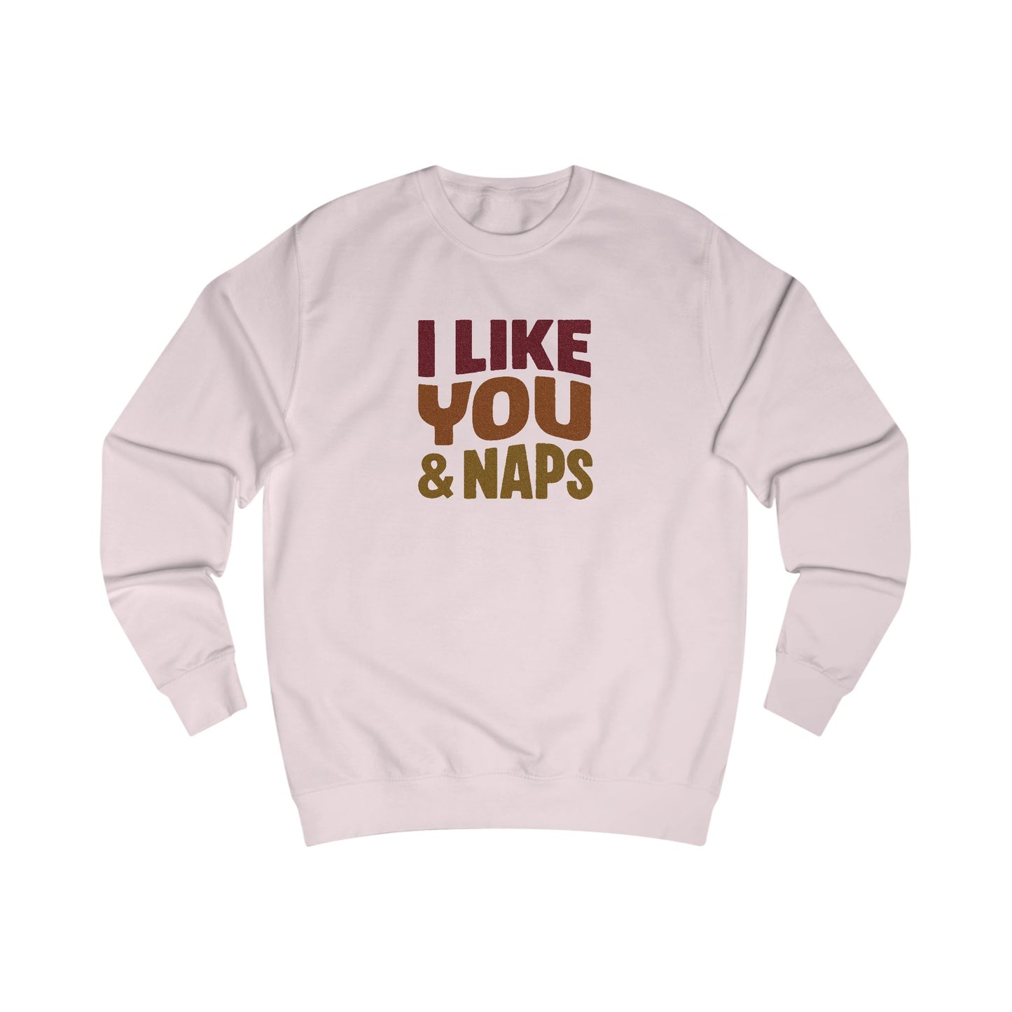 I Like You & Naps (Warm Gradient) — Retro Loungewear Sweatshirt (Light)