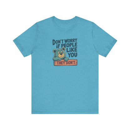 Don't Worry If People Like You (They Don't) — Retro Tee (Light)