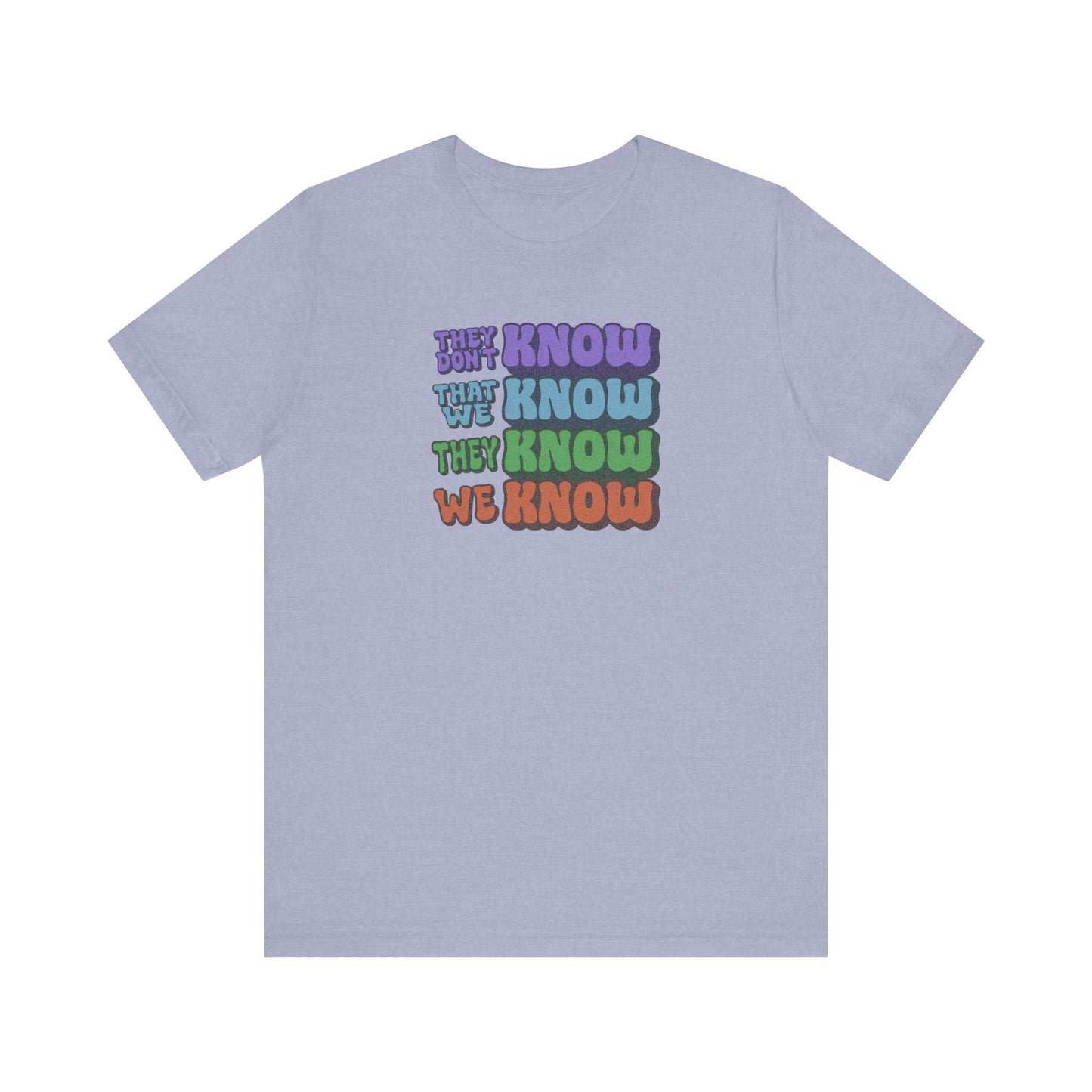 They Don't Know We Know — Friends Retro Tee (Light)