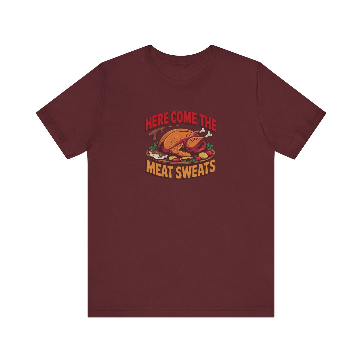 Here Come the Meat Sweats — Friends Thanksgiving Tee (Dark)