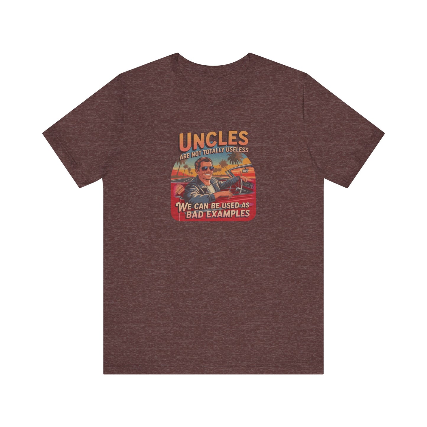 Uncles Are Not Useless (Bad Examples) — Retro Tee (Dark)