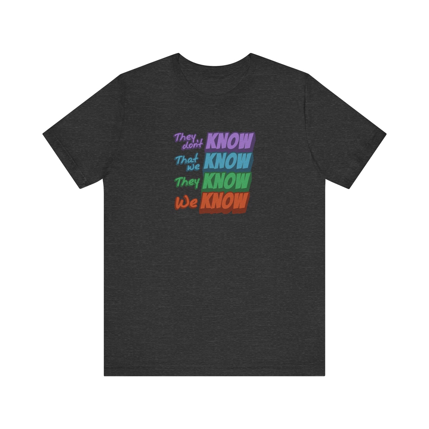 They Don't Know We Know — Friends Retro Tee (Dark)