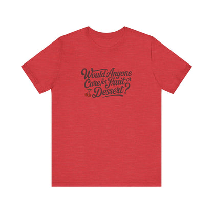 Would Anyone Care for Fruit or Dessert? — Clue Retro Tee (Light)