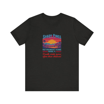 Shady Pines (Death Visits More Often Than Children) — Retro Tee (Dark)