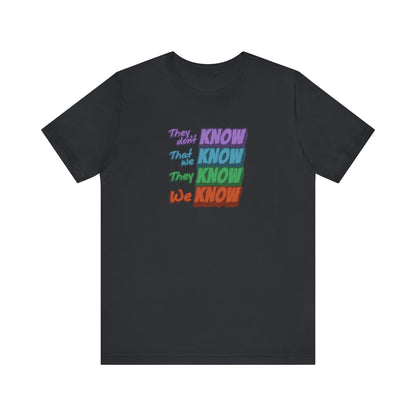 They Don't Know We Know — Friends Retro Tee (Dark)