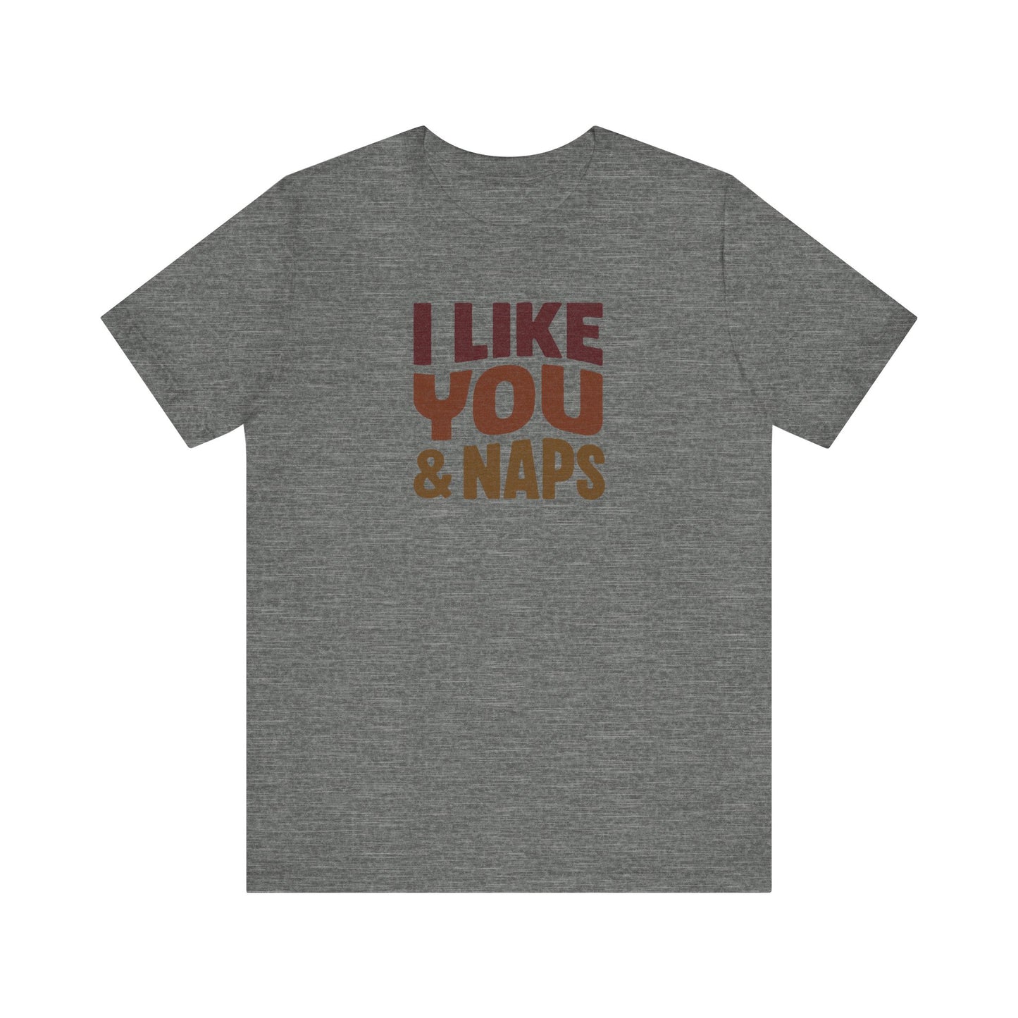 I Like You & Naps (Warm Gradient) — Retro Loungewear Tee (Light)