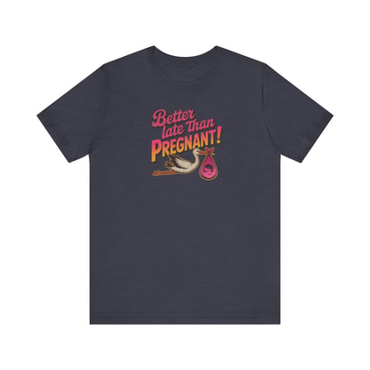 Better Late Than Pregnant! — Blanche Devereaux Retro Tee (Dark)
