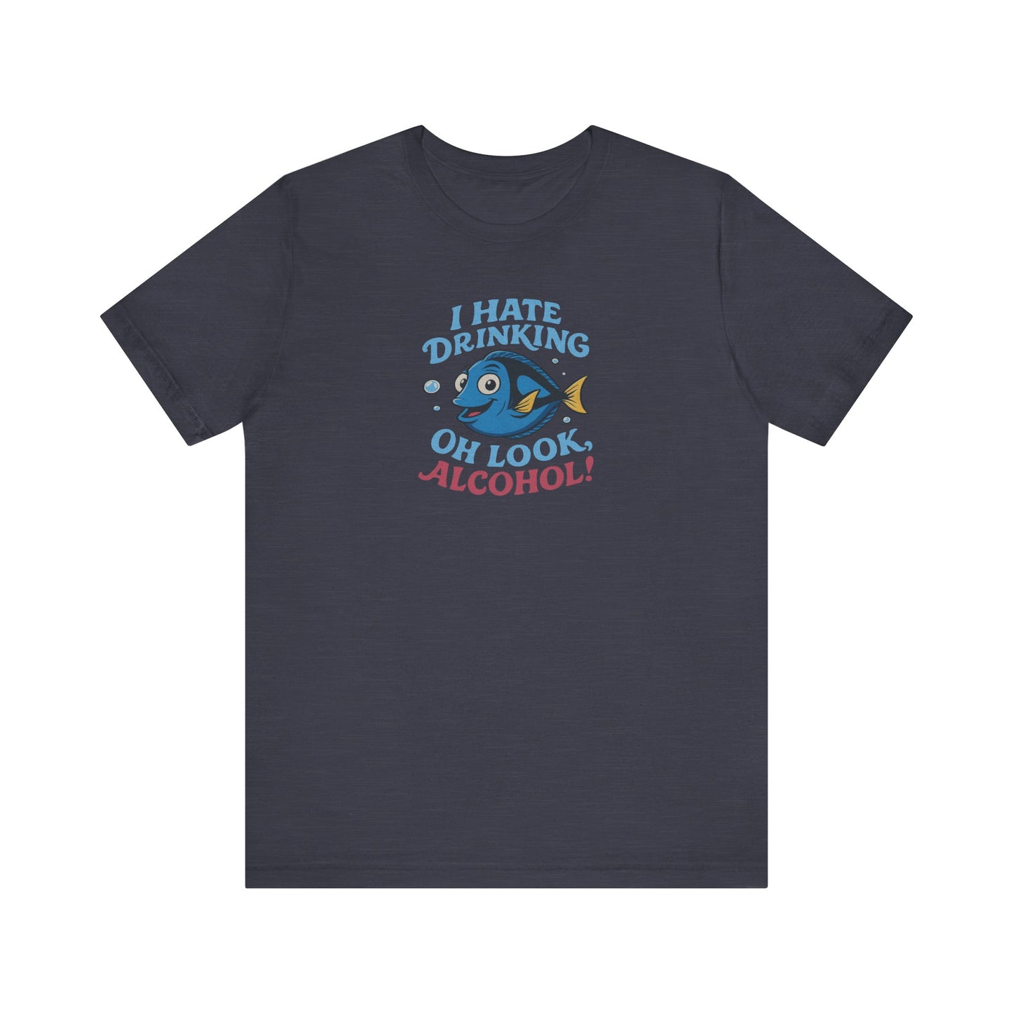 I Hate Drinking (Oh Look, Alcohol!) — Forgetful Fish Retro Tee (Dark)