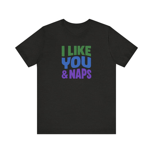I Like You & Naps (Cool Gradient) — Retro Loungewear Tee (Dark)